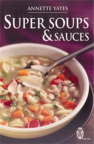 Super Soups and Sauces