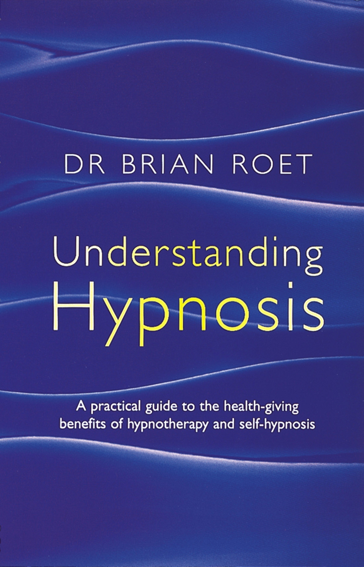 Understanding Hypnosis - 