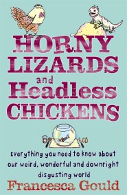 Horny Lizards And Headless Chickens