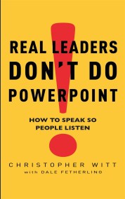 Real Leaders Don't Do Powerpoint