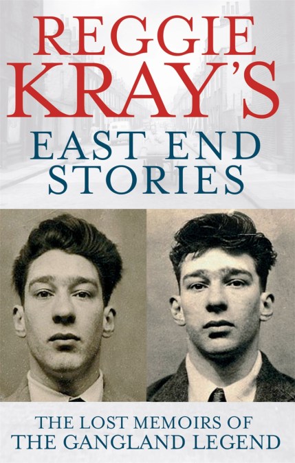 Reggie Kray’s East End Stories