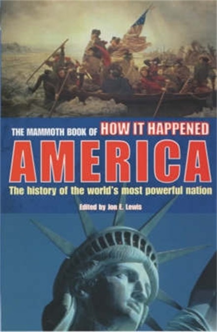 The Mammoth Book of How it Happened – America