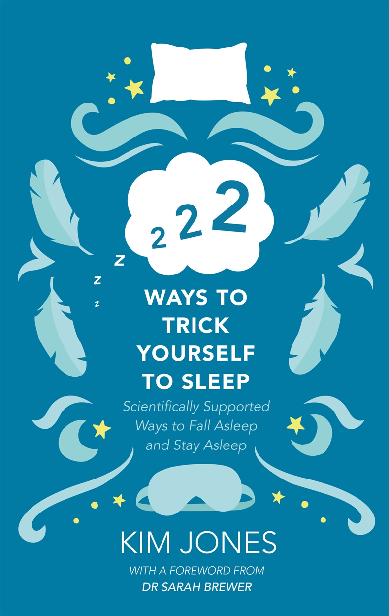 222-ways-to-trick-yourself-to-sleep-by-kim-jones-hachette-uk