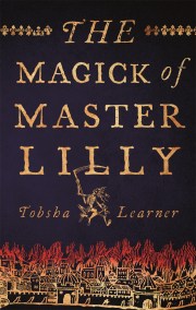 The Magick of Master Lilly