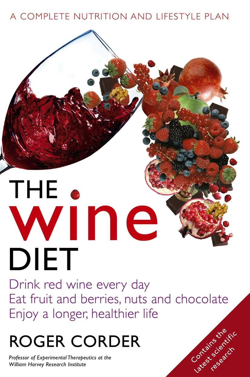 The Wine Diet by Roger Corder Hachette UK