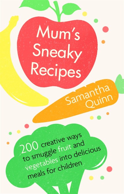 Mum's Sneaky Recipes