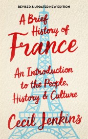 A Brief History of France, Revised and Updated