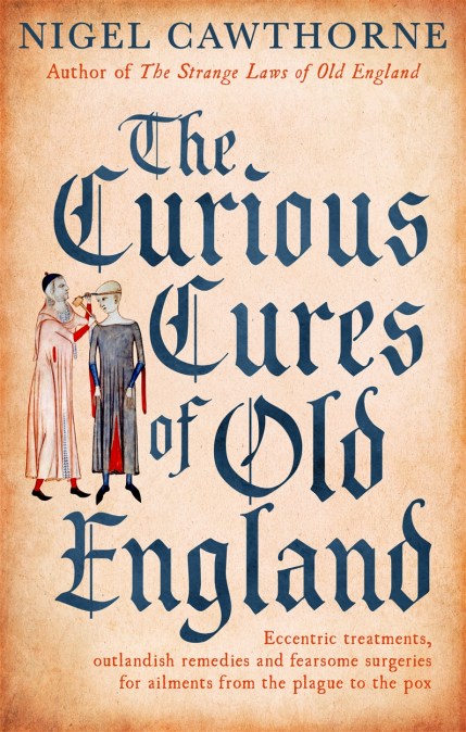 The Curious Cures Of Old England