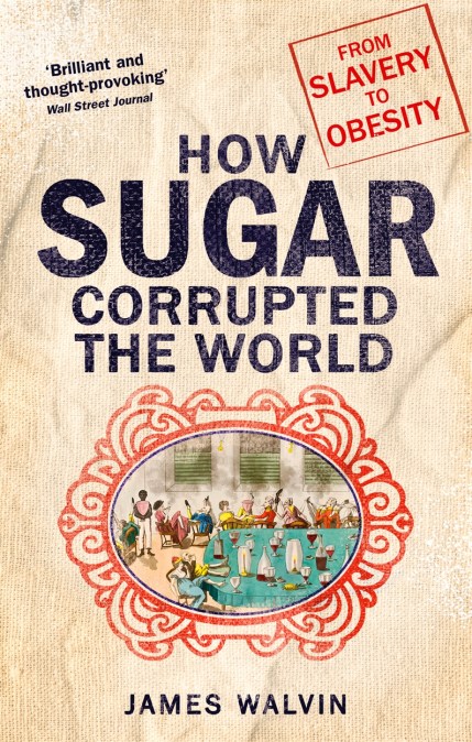 How Sugar Corrupted the World