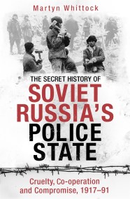 The Secret History of Soviet Russia's Police State