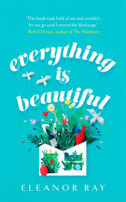 Everything is Beautiful:  'the most uplifting book of the year' Good Housekeeping