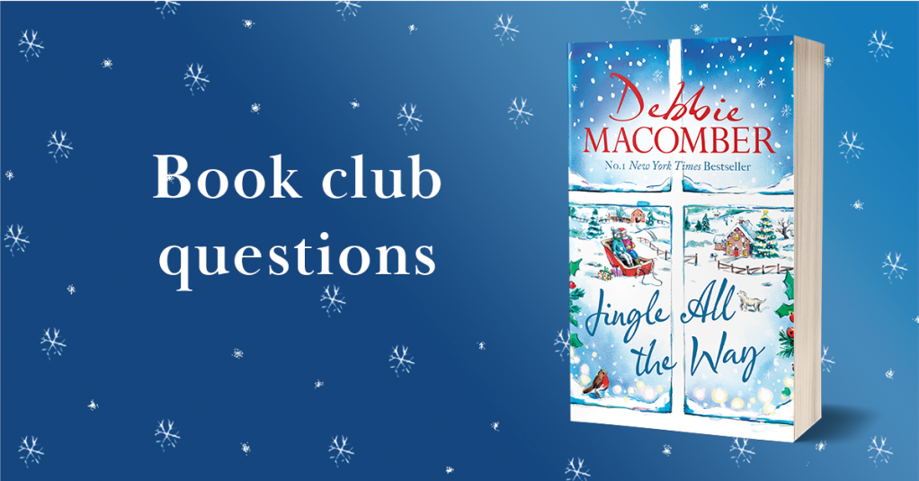 Book club questions for Debbie Macomber's Jingle All The Way